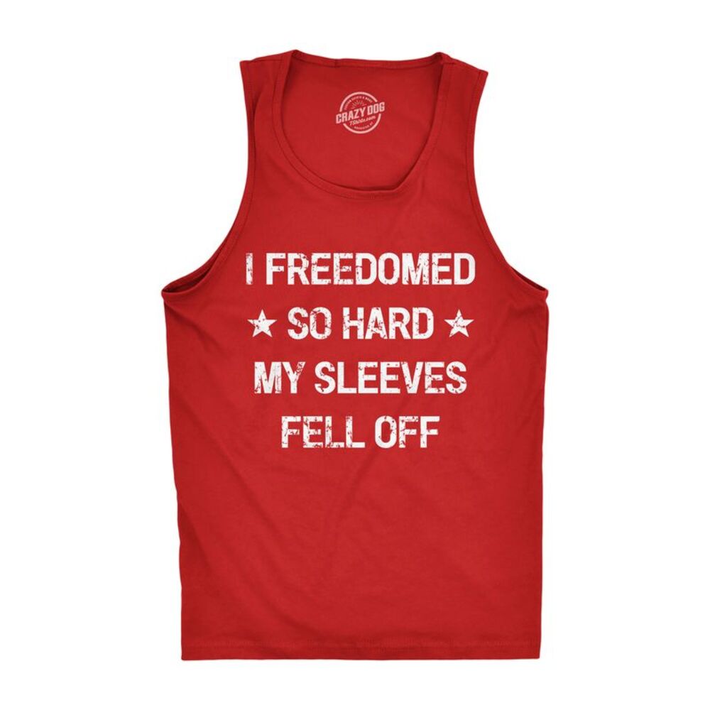 Mens Fitness Tank I Freedomed so Hard My Sleeves Fell Off Tank Funny 4th Of July